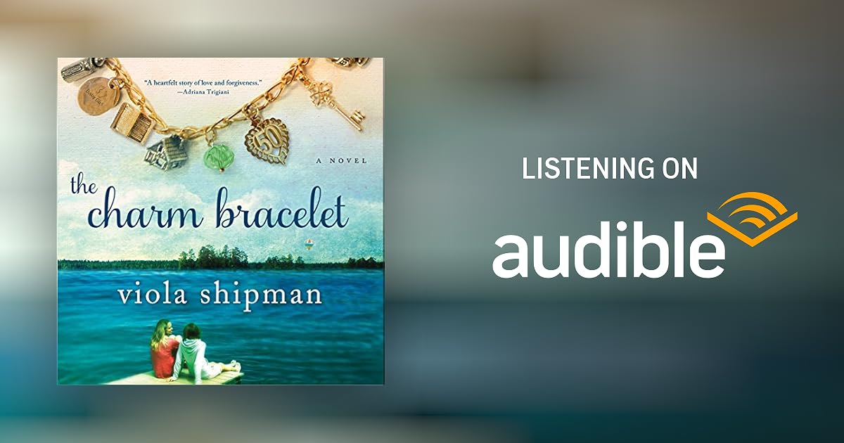 The Charm Bracelet by Viola Shipman Audiobook
